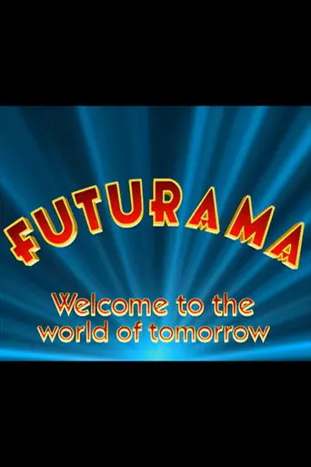Futurama: Welcome to the World of Tomorrow (1999)