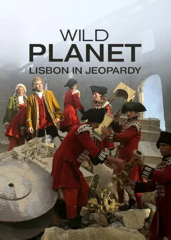 Wild Planet – Lisbon in Jeopardy (2009)