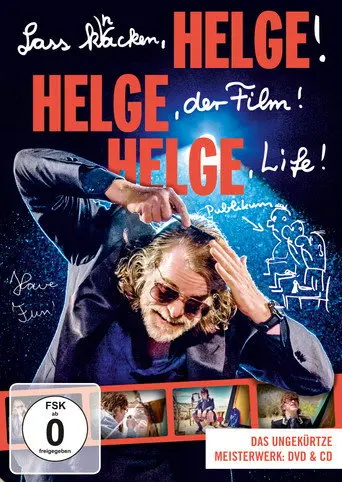 Lass knacken, HELGE, HELGE, der Film! HELGE Life! (2015)