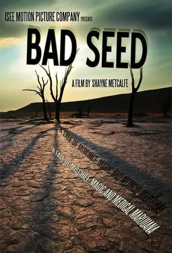 Bad Seed: A Tale of Mischief, Magic, and Medical Marijuana (2013)