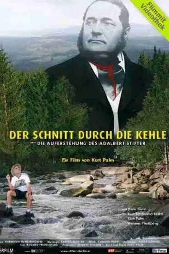 Der Schnitt Durch Die Kehle Oder Die Auferstehung Des Adalbert Stifter (2003)