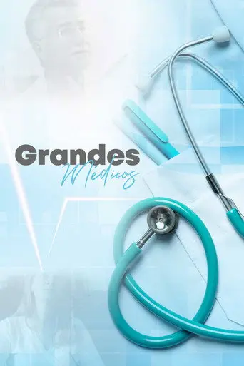 Grandes Médicos (2018)