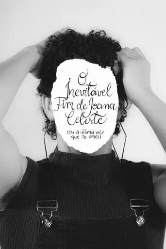O Inevitavel Fim De Joana Celeste (ou A Ultima Vez Que Te Amei) (2024)