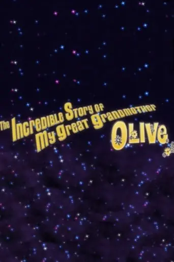 The Incredible Story of My Great Grandmother Olive (2009)