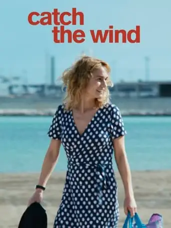 Catch The Wind (2017)