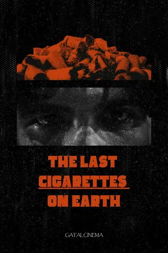 The Last Cigarretes on Earth (2025)