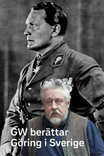GW berättar - Göring i Sverige (2019)