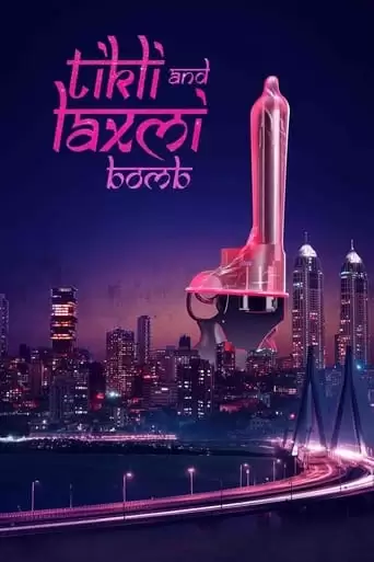Tikli And Laxmi Bomb (2017)