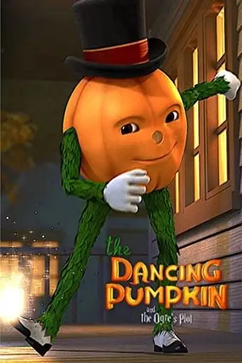 The Dancing Pumpkin And The Ogre's Plot (2017)