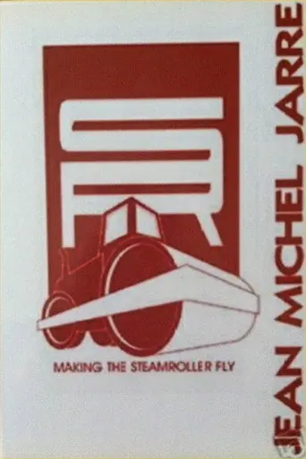 Jean Michel Jarre: Making the Steamroller Fly (2007)