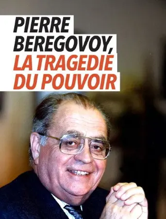 Pierre Bérégovoy, la tragédie du pouvoir (2023)