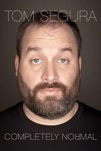Tom Segura: Completely Normal (2014)