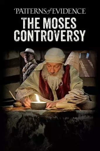 Patterns Of Evidence: Moses Controversy (2019)