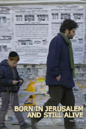Born in Jerusalem and Still Alive (2015)
