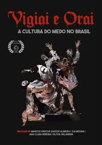 Vigiai E Orai - A Cultura Do Medo No Brasil (2023)