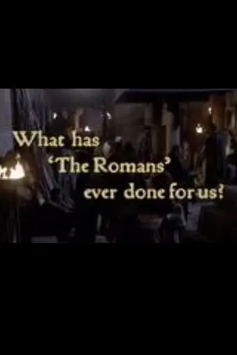 What Has 'The Romans' Ever Done For Us? (2009)