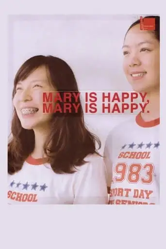 Mary Is Happy, Mary Is Happy (2013)