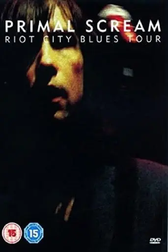 Primal Scream: Riot City Blues Tour (2007)