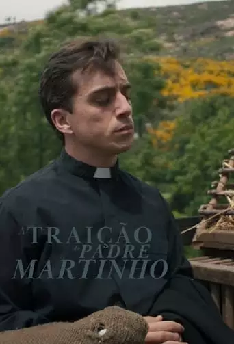 A Traicao Do Padre Martinho (2022)