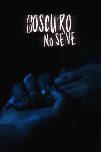 En lo oscuro no se ve (2024)