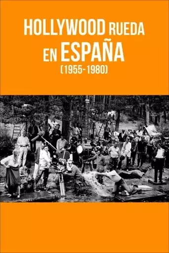 Hollywood rueda en España (1955-1980) (2018)