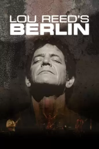 Lou Reed's Berlin (2007)