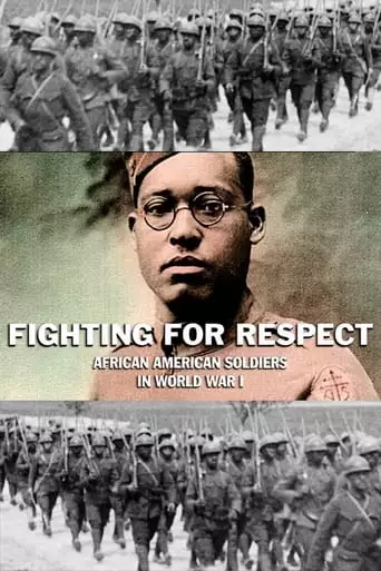Fighting For Respect: African American Soldiers In WWI (2021)