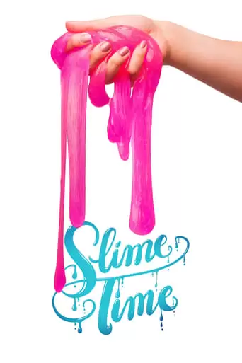Slime Time (2019)