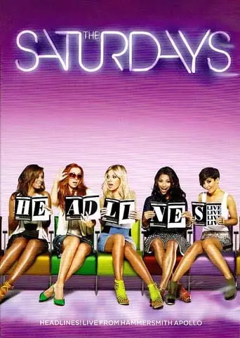 The Saturdays: Headlines! Live from the Hammersmith Apollo (2011)