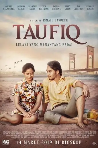 Taufiq: Lelaki Yang Menantang Badai (2019)