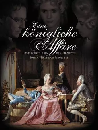 Eine Konigliche Affare - Das Riskante Leben Des Leibarztes Johann Friedrich Struensee (2012)