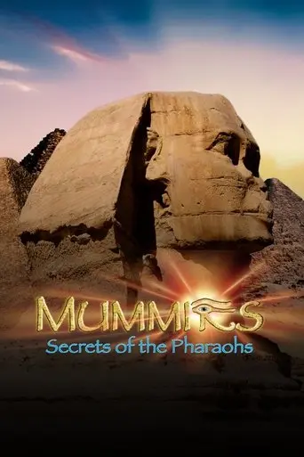Mummies: Secrets of the Pharaohs (2007)