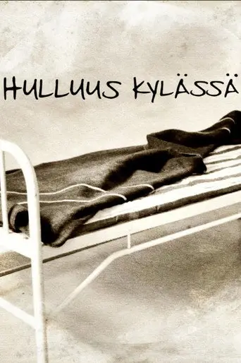 Hulluus Kylässä (2017)