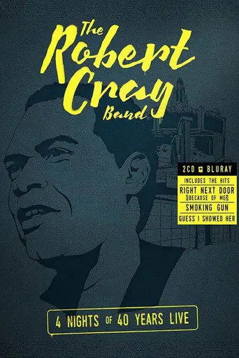 The Robert Cray Band - 4 Nights of 40 Years Live (2015)