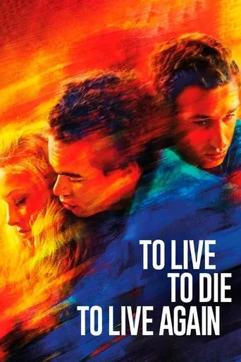 To Live, To Die, To Live Again (2024)