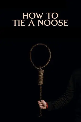 How to Tie a Noose (2024)
