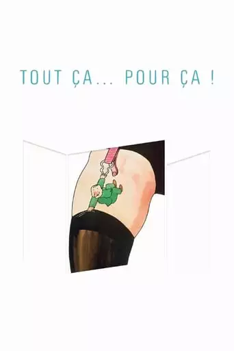 Tout Ca... Pour Ca! (1993)