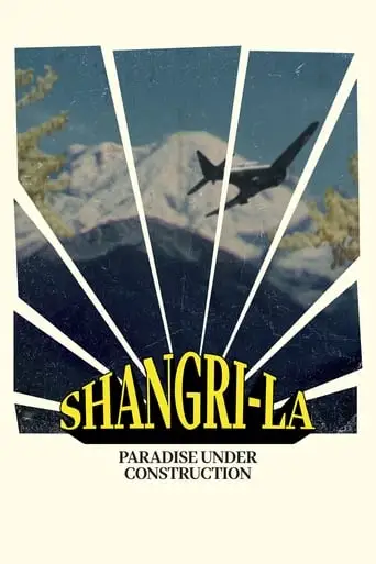 Shangri-La, Paradise Under Construction (2023)