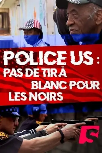 Police USA : Pas de tir à blanc pour les noirs (2015)