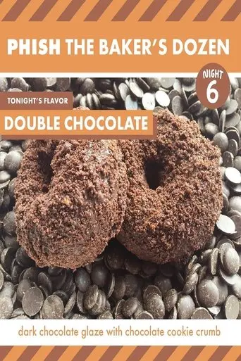 Phish Baker's Dozen Night 6 Double Chocolate (2017)