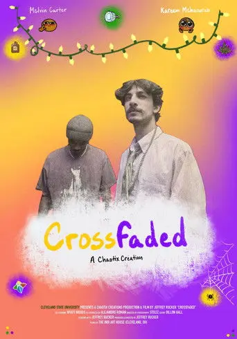 Crossfaded: Thesis Film (2026)