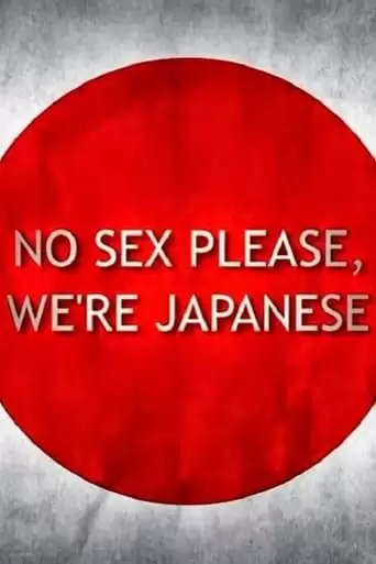 No Sex Please, We're Japanese (2013)