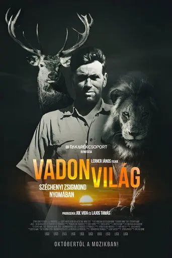 Vadon világ - Gróf Széchenyi Zsigmond nyomában (2019)