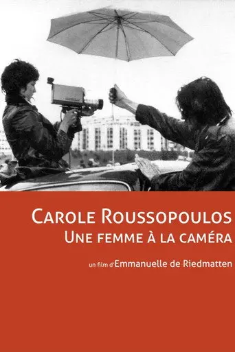 Carole Roussopoulos, A Woman With Her Camera (2012)