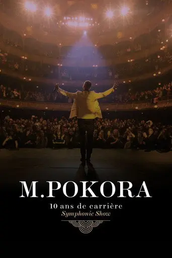 M.Pokora : 10 Ans de carrière (Symphonic Show) (2015)