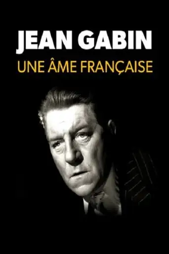 Jean Gabin, Une Ame Francaise (2015)