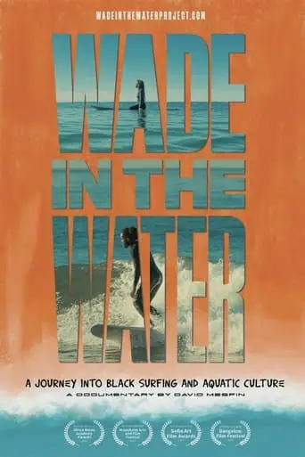 Wade In The Water: A Journey Into Black Surfing And Aquatic Culture (2023)