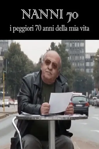 Nanni 70 - i peggiori 70 anni della mia vita (2009)