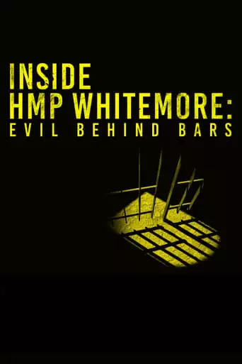 Inside HMP Whitemoor: Evil Behind Bars (2023)