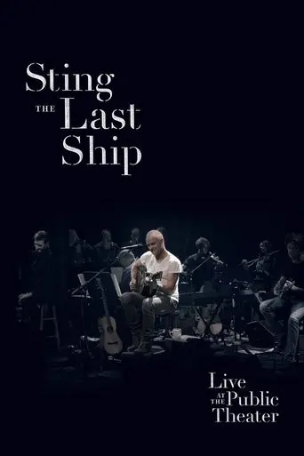 Sting: When the Last Ship Sails (Live at the Public Theater) (2014)
